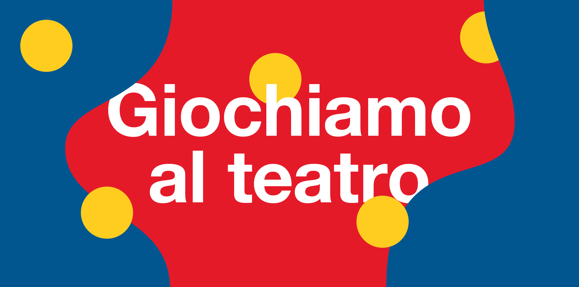 GIOCHIAMO AL TEATRO